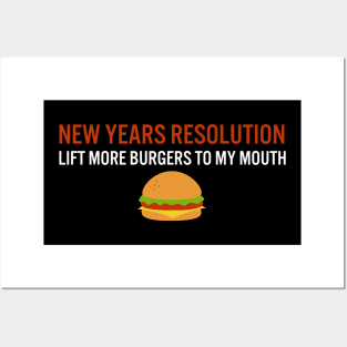 New years resolution: lift more burgers to my mouth Posters and Art